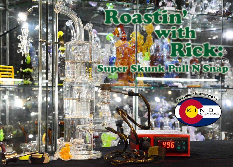This week's Roastin' with Rick features Organic Alternatives' own Super Skunk Pull N Snap wax dabbed out of Kind Creations' Tripple Stack Oil Drum rig using a Santa Cruz Shredder titanium carb cap and an aluminum D-Nail 1.2. (Photo credit: Rick Cookson)