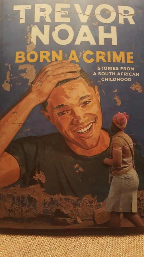 Cover of Born a Crime: Stories From a South African Childhood by Trevor Noah. Photo credit: Megan Hanner