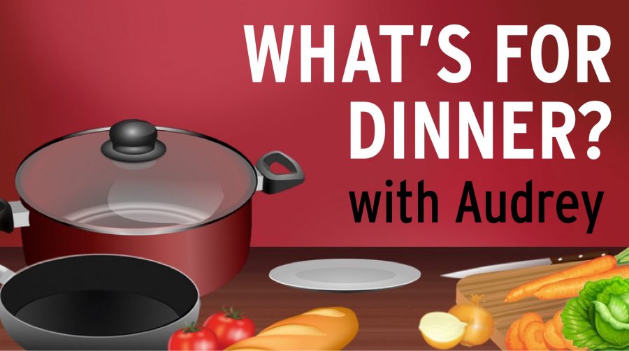 What's for dinner with Audrey. (Infographic made by Maria Nguyen)