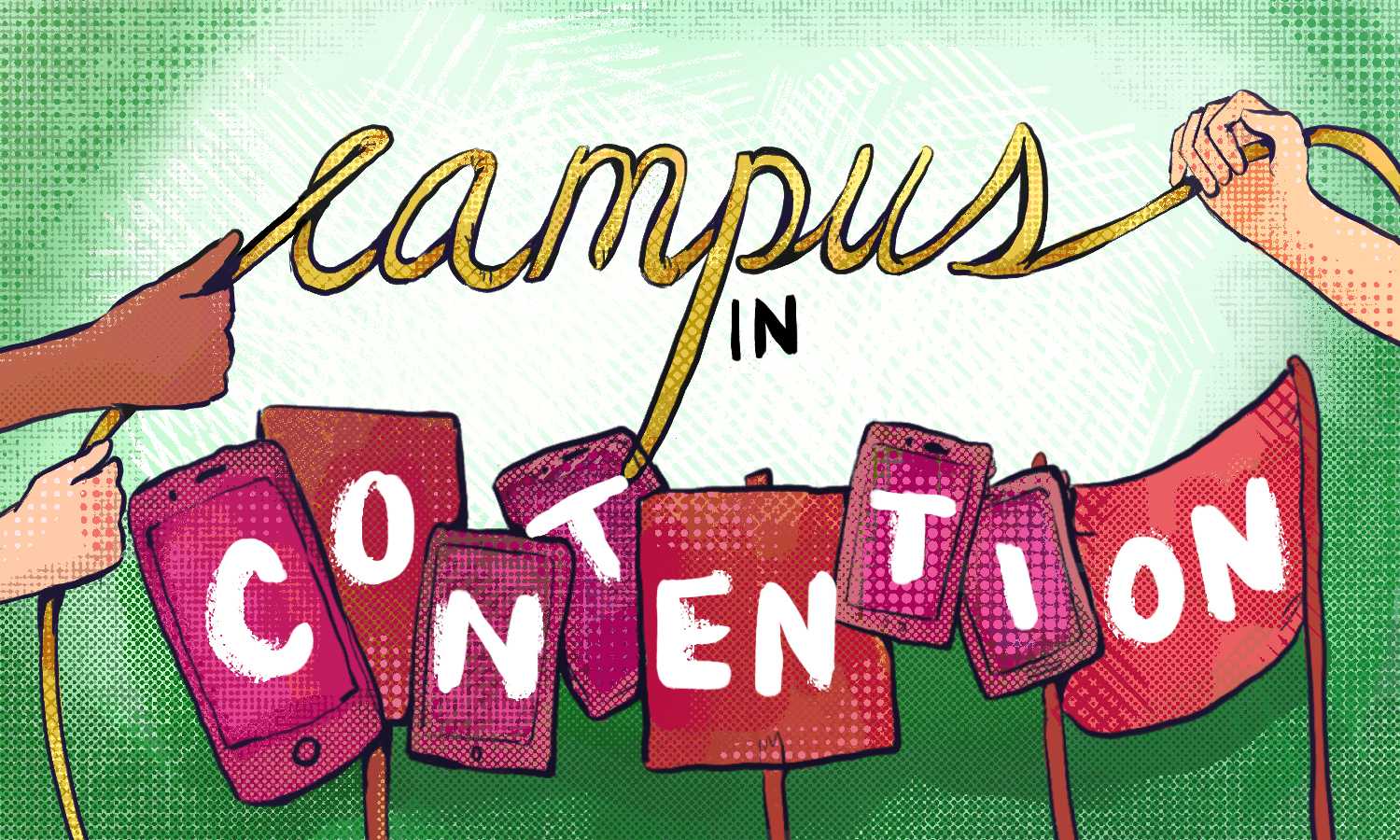 graphic illustration of hands pulling at a rope that spells out Campus with the words In Contention underneath it in sign posts and cell phones
