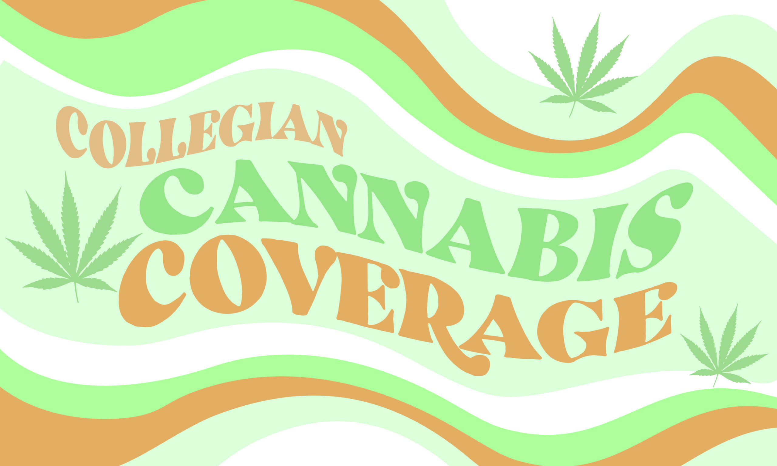 A graphic with funky text and marijuana leaves, used for Collegian Cannabis Coverage.