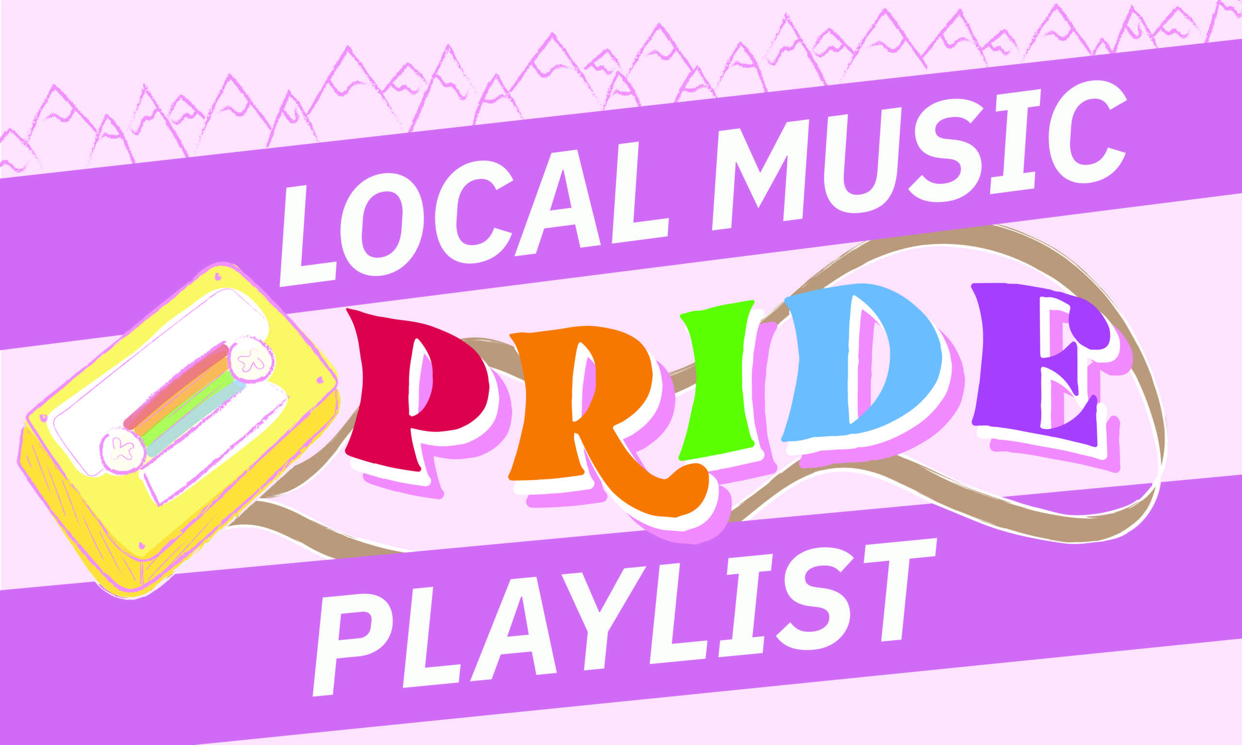 A graphic designed for a listicle of pride songs by local artists in Colorado called 'Local Music Pride Playlist.'