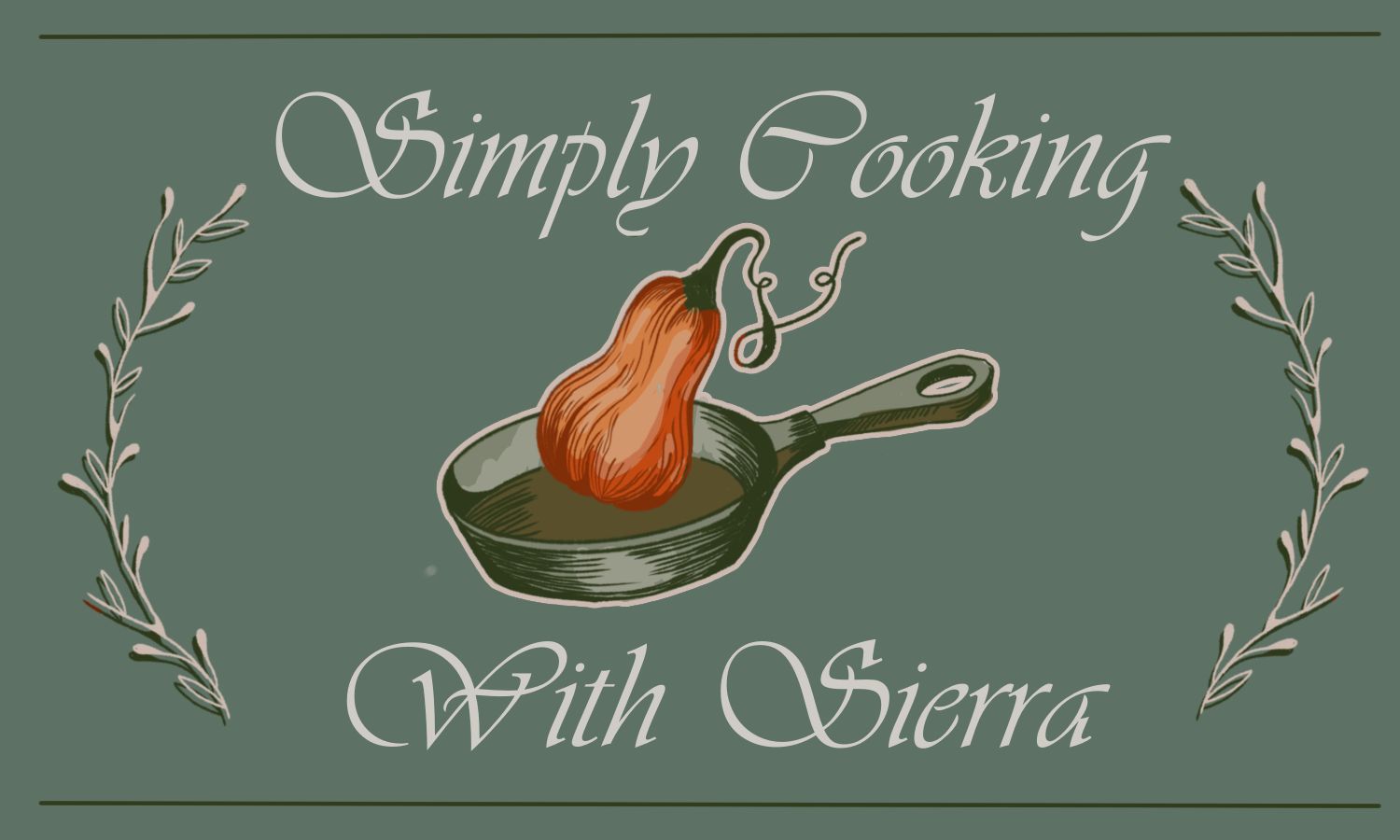 Illustration of a butternut squash of a cast iron pan. Around this is the text "Simply Cooking With Sierra"