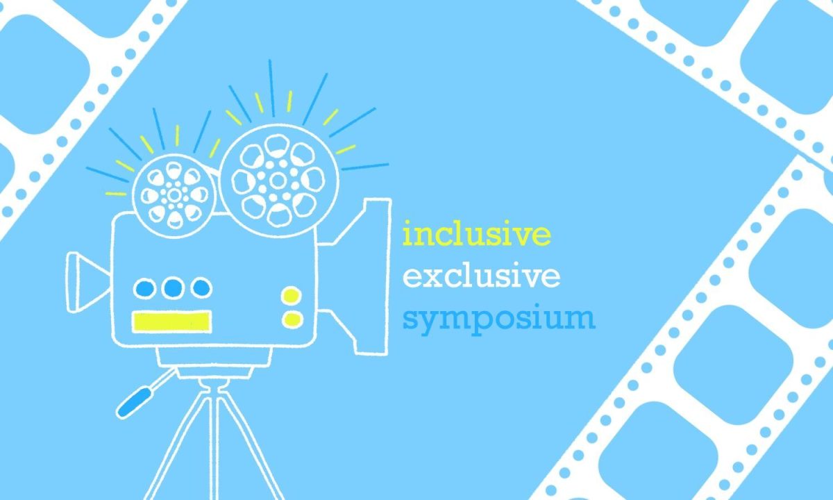 A blue graphic with a camera and the words "inclusive," "exclusive," "symposium" displayed next to it. On the borders of the image are white, unwound film rolls.